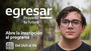 Becas Egresar: Inscripción Abierta hasta el 7 de abril