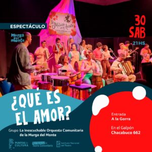 ¿Qué es el Amor? Y “Angélica abriendo picadas” el fin de semana en la Murga del Monte