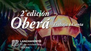 Presentación del Proyecto Cultural “Oberá trabaja y canta” 2° Edición
